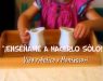 «¡Enséñame a hacerlo sólo!» Vida práctica y Montessori