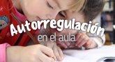 Autorregulación en el aula (I)