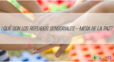 ¿Qué son los Refugios Sensoriales – Mesa de la Paz?